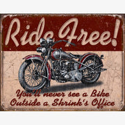 Ride Free You'll Never See a Bike Metal Sign Reproduction 41cm x 32cm - MSI1699